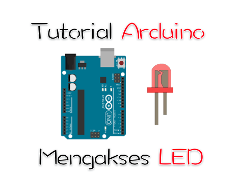 tutorial arduino mengakses led