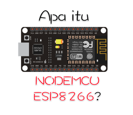 Apa itu Module NodeMCU ESP8266?