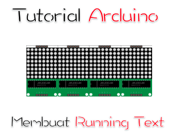 Tutorial arduino membuat running text