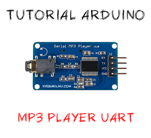 Tutorial arduino mengakses mp3 player uart