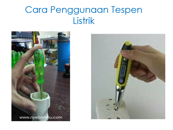 Cara penggunaan Tespen listrik